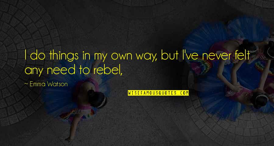 Love For Insta Bio Quotes By Emma Watson: I do things in my own way, but