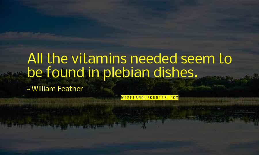 Love For The Game Of Basketball Quotes By William Feather: All the vitamins needed seem to be found Love For The Game Of Basketball Quotes By William Feather: All the vitamins needed seem to be found