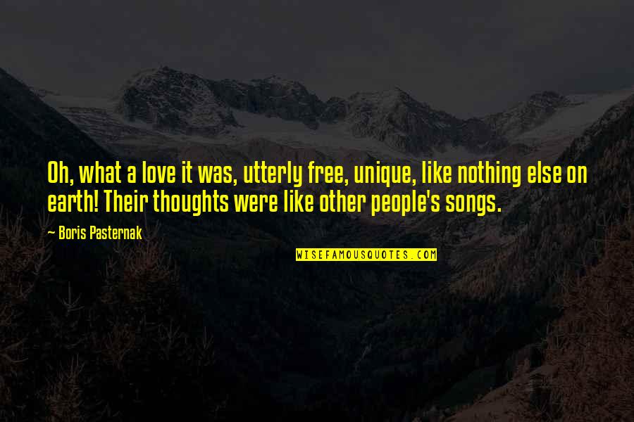 Love Free Quotes By Boris Pasternak: Oh, what a love it was, utterly free,