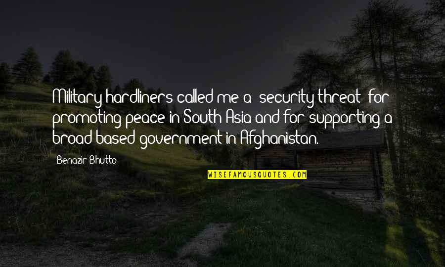 Love From English Literature Quotes By Benazir Bhutto: Military hardliners called me a 'security threat' for Love From English Literature Quotes By Benazir Bhutto: Military hardliners called me a 'security threat' for