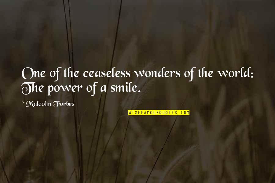 Love From Harry Potter Books Quotes By Malcolm Forbes: One of the ceaseless wonders of the world: