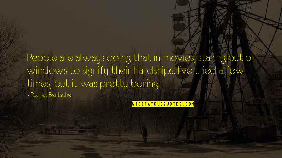Love Funny Short Quotes By Rachel Bertsche: People are always doing that in movies, staring