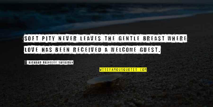 Love Gentle Quotes By Richard Brinsley Sheridan: Soft pity never leaves the gentle breast where