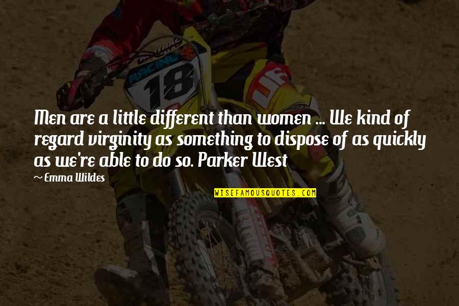 Love Goes Both Ways Quotes By Emma Wildes: Men are a little different than women ... Love Goes Both Ways Quotes By Emma Wildes: Men are a little different than women ...
