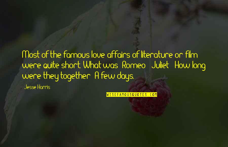 Love Good Morning Quotes By Jesse Harris: Most of the famous love affairs of literature