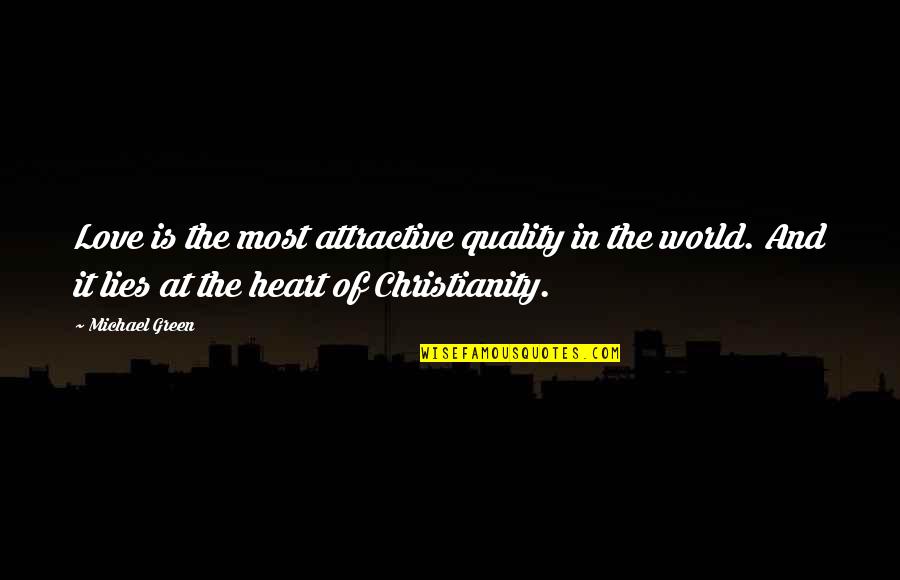 Love Green Quotes By Michael Green: Love is the most attractive quality in the