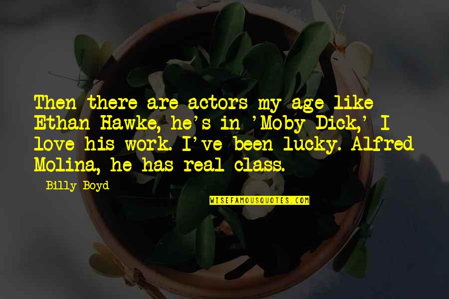 Love Has No Age Quotes By Billy Boyd: Then there are actors my age like Ethan
