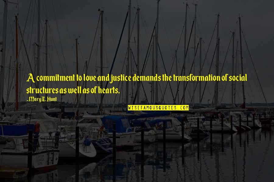 Love Hearts And Quotes By Mary E. Hunt: A commitment to love and justice demands the