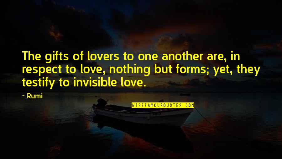 Love In All Forms Quotes By Rumi: The gifts of lovers to one another are,