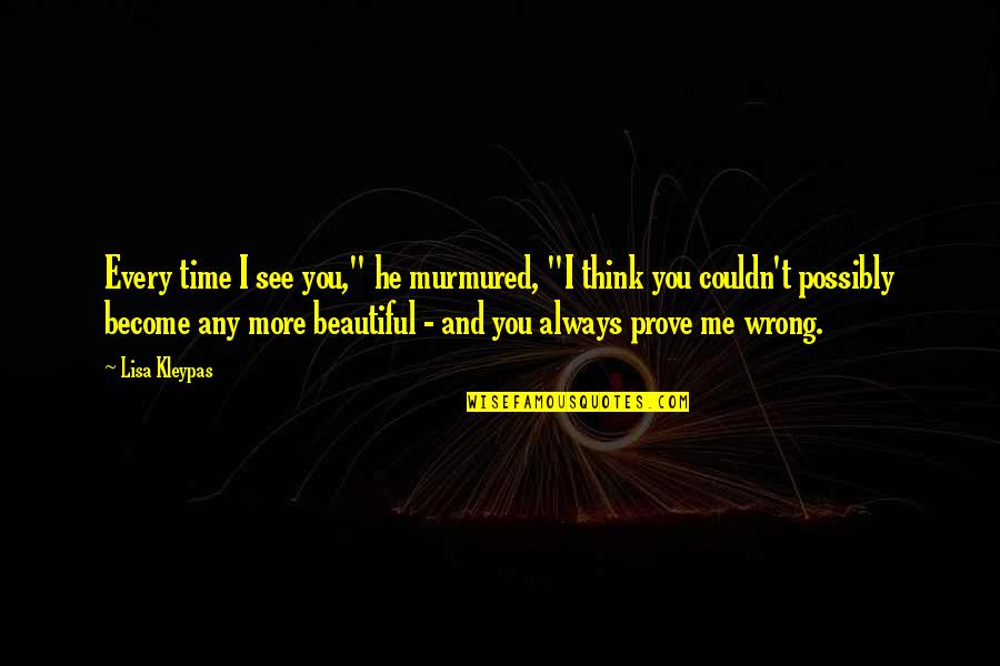 Love In Deutsch Quotes By Lisa Kleypas: Every time I see you," he murmured, "I Love In Deutsch Quotes By Lisa Kleypas: Every time I see you," he murmured, "I
