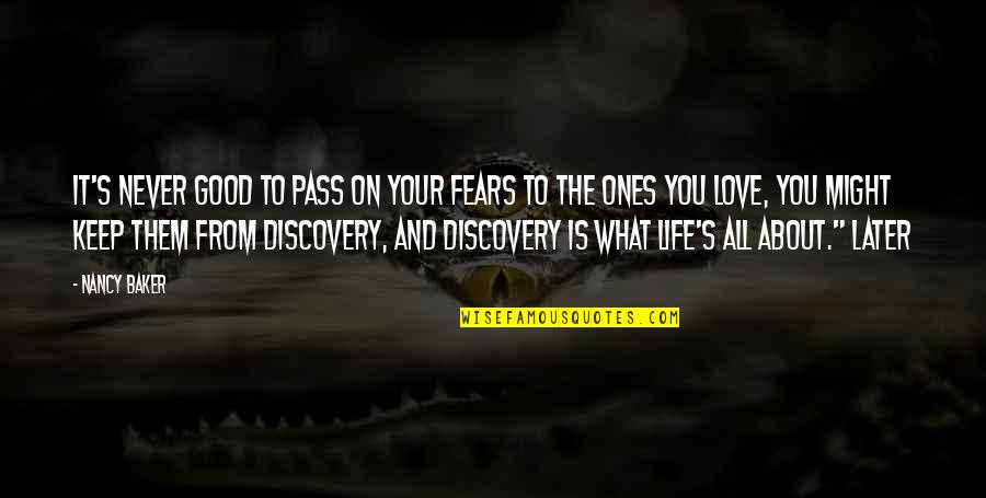 Love In Later Life Quotes By Nancy Baker: it's never good to pass on your fears