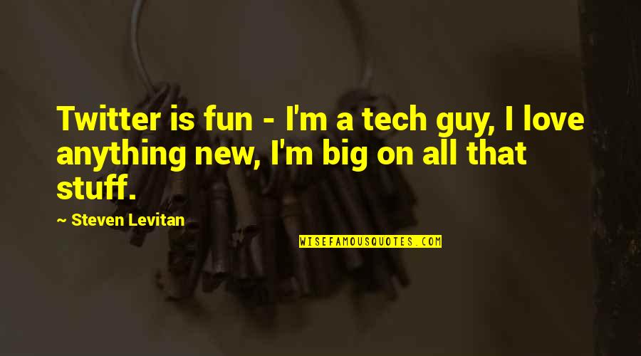 Love In Twitter Quotes By Steven Levitan: Twitter is fun - I'm a tech guy,