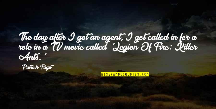 Love Injection Quotes By Patrick Fugit: The day after I got an agent, I