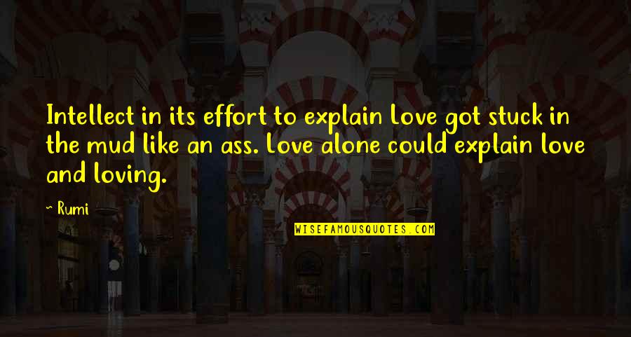 Love Intellect Quotes By Rumi: Intellect in its effort to explain Love got