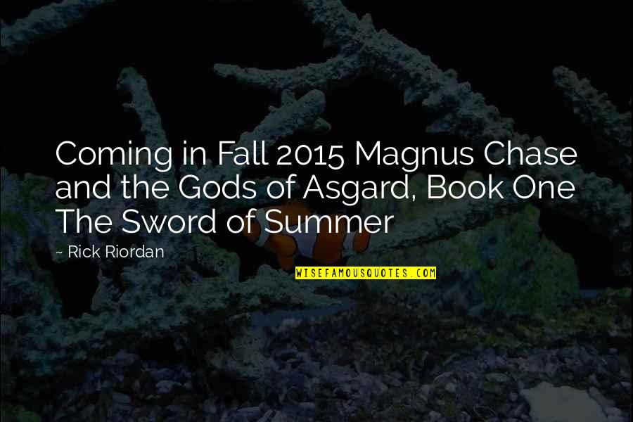Love Is Better Than Money Quotes By Rick Riordan: Coming in Fall 2015 Magnus Chase and the