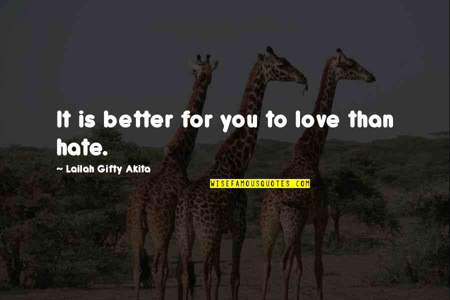 Love Is Christian Quotes By Lailah Gifty Akita: It is better for you to love than Love Is Christian Quotes By Lailah Gifty Akita: It is better for you to love than