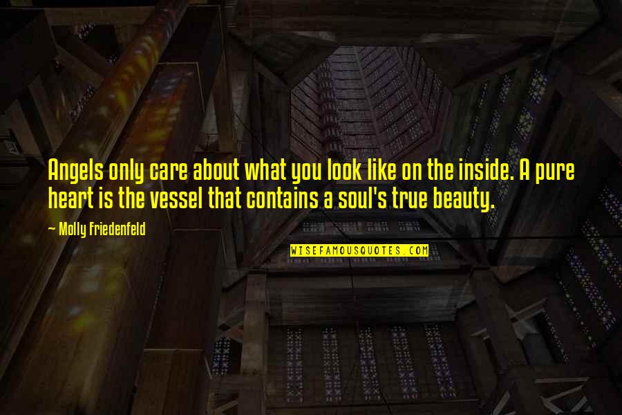 Love Is Like What Quotes By Molly Friedenfeld: Angels only care about what you look like