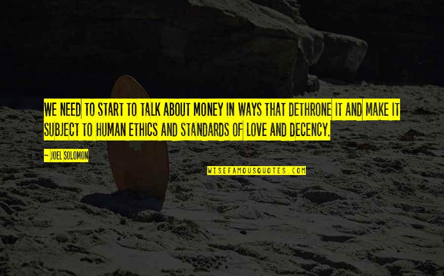 Love Is Not All About Money Quotes By Joel Solomon: We need to start to talk about money Love Is Not All About Money Quotes By Joel Solomon: We need to start to talk about money