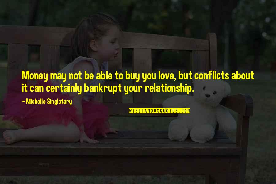 Love Is Not All About Money Quotes By Michelle Singletary: Money may not be able to buy you