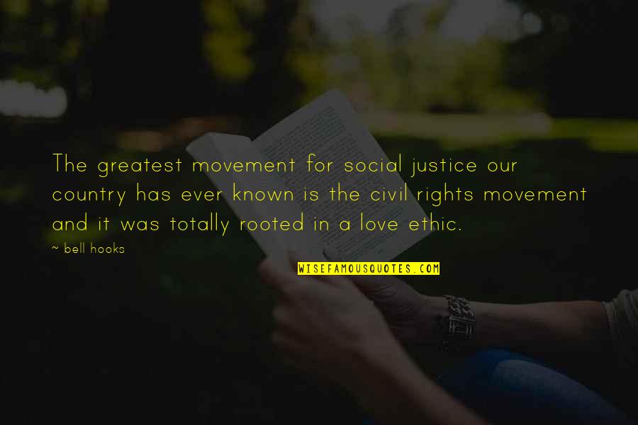 Love Justice Quotes By Bell Hooks: The greatest movement for social justice our country Love Justice Quotes By Bell Hooks: The greatest movement for social justice our country