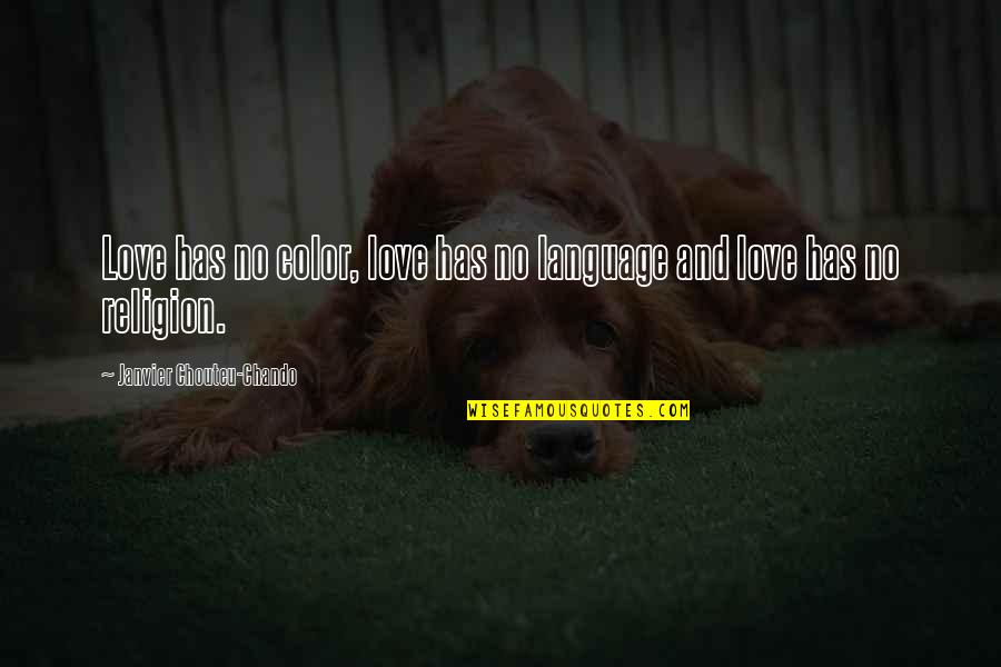 Love Language Quotes By Janvier Chouteu-Chando: Love has no color, love has no language