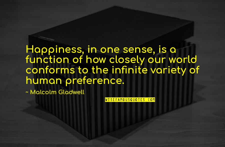 Love Life And Relationships Tagalog Quotes By Malcolm Gladwell: Happiness, in one sense, is a function of Love Life And Relationships Tagalog Quotes By Malcolm Gladwell: Happiness, in one sense, is a function of