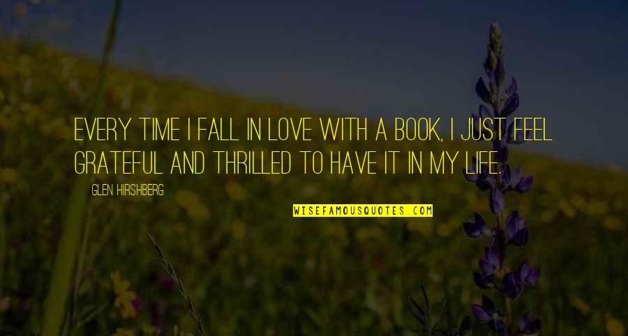 Love Life Book Quotes By Glen Hirshberg: Every time I fall in love with a