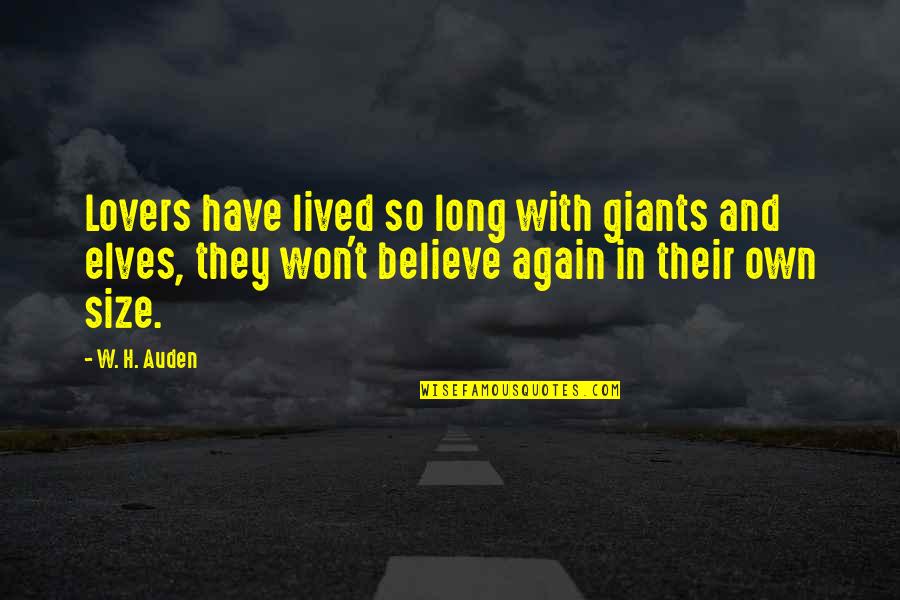 Love Life Quotations And Quotes By W. H. Auden: Lovers have lived so long with giants and