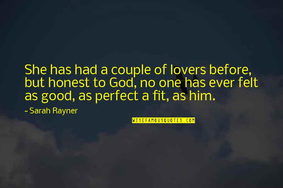 Love Love Couple Quotes By Sarah Rayner: She has had a couple of lovers before,