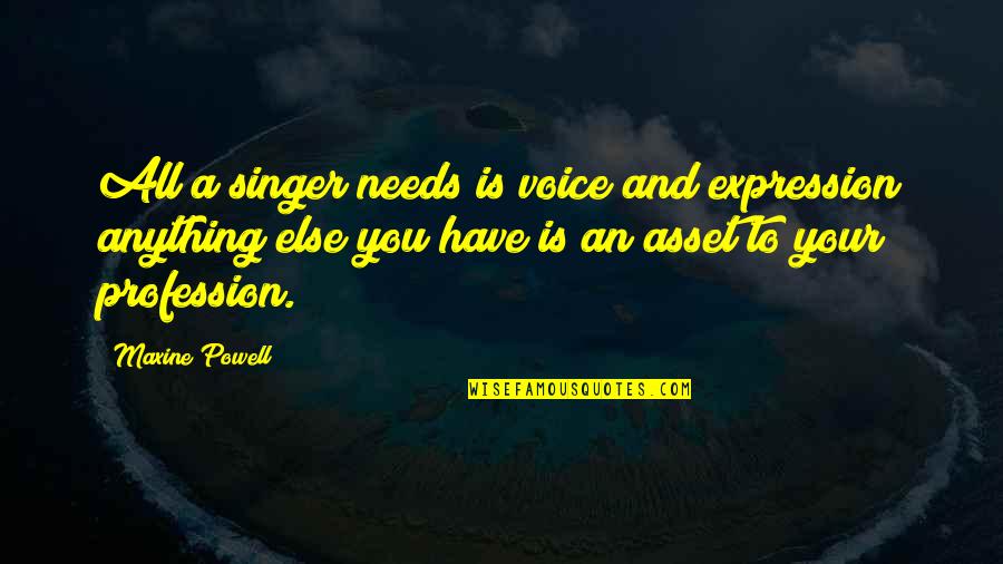 Love Memory Poems And Quotes By Maxine Powell: All a singer needs is voice and expression