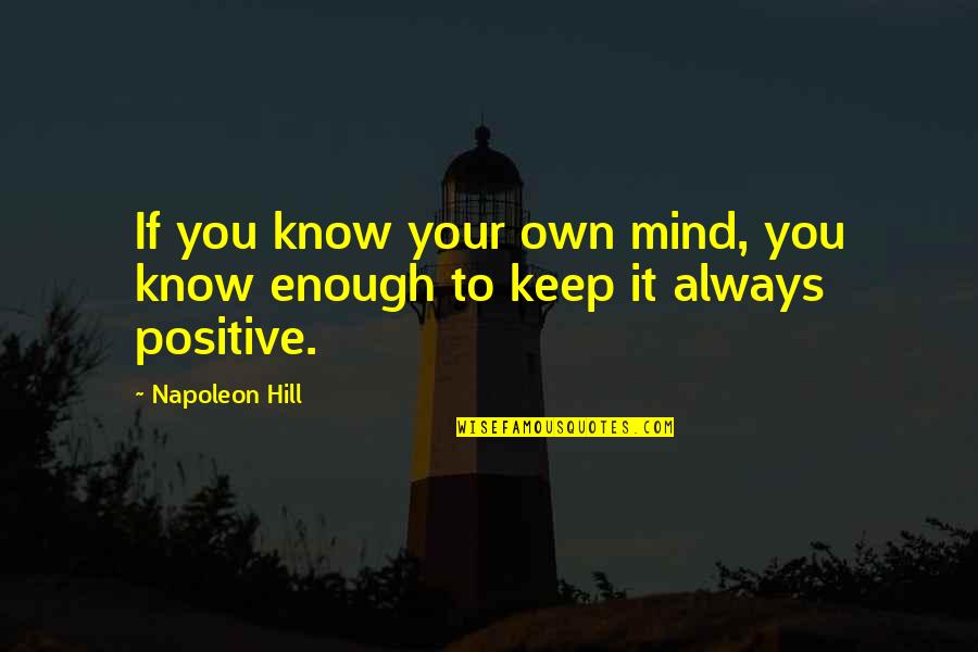 Love Misfortune Quotes By Napoleon Hill: If you know your own mind, you know
