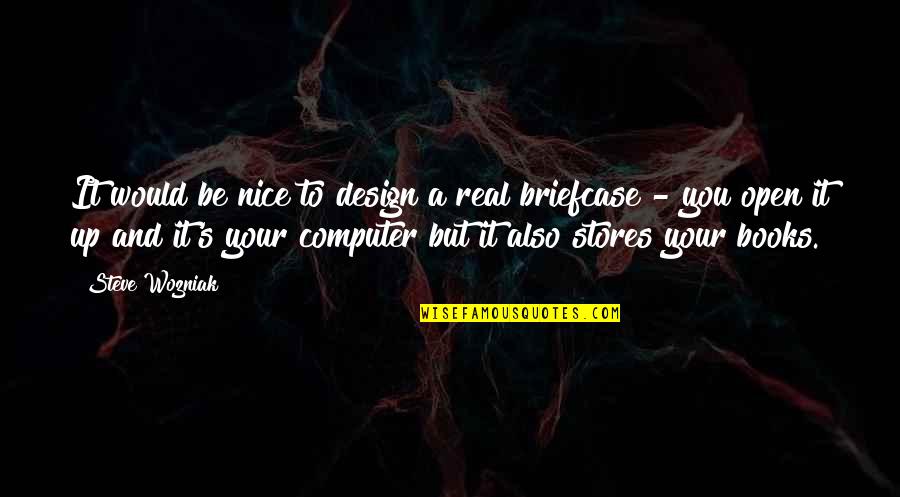 Love Missing Someone Quotes By Steve Wozniak: It would be nice to design a real