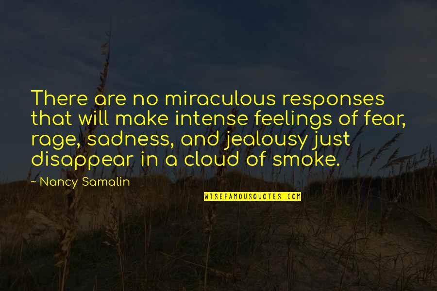 Love My Brother In Law Quotes By Nancy Samalin: There are no miraculous responses that will make