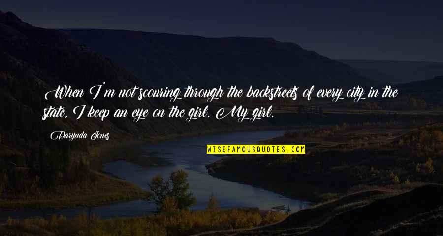 Love My Girl Quotes By Darynda Jones: When I'm not scouring through the backstreets of