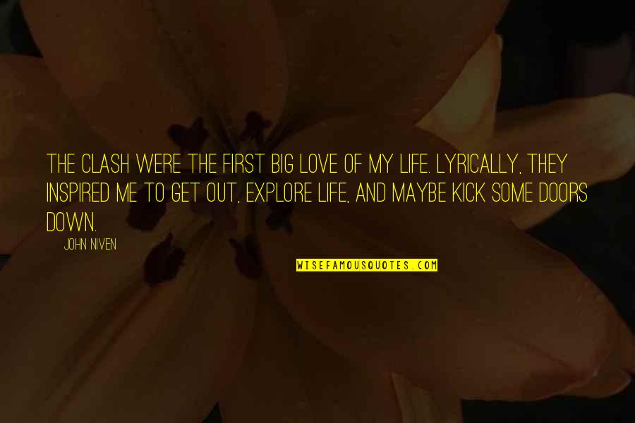 Love My Life Quotes By John Niven: The Clash were the first big love of