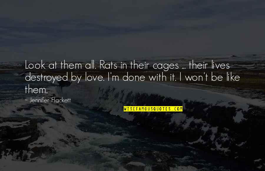 Love My Puppy Quotes By Jennifer Flackett: Look at them all. Rats in their cages