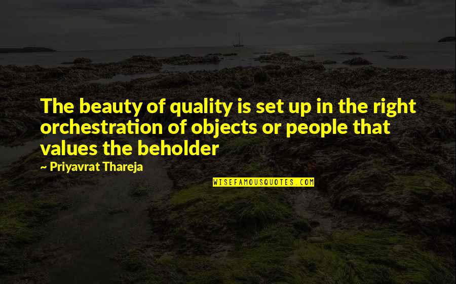 Love My Son Short Quotes By Priyavrat Thareja: The beauty of quality is set up in