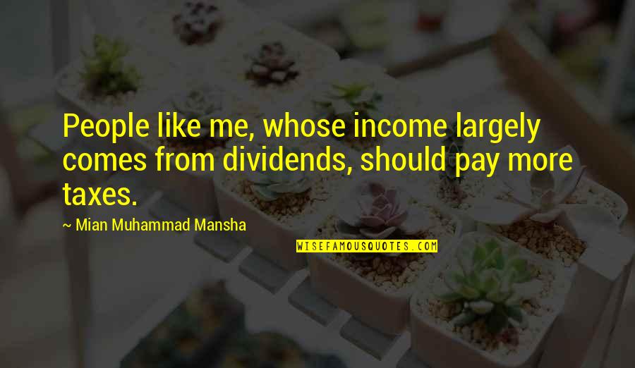 Love Never Give Up Tagalog Quotes By Mian Muhammad Mansha: People like me, whose income largely comes from