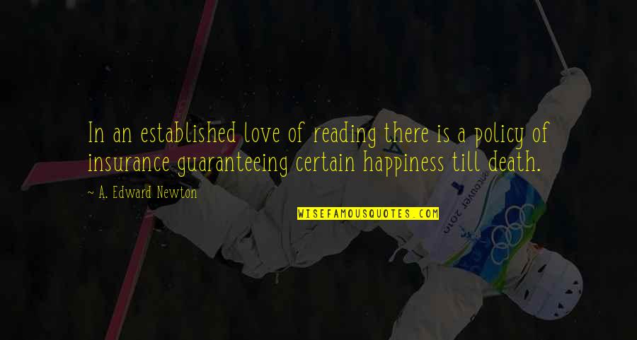 Love Of Books And Reading Quotes By A. Edward Newton: In an established love of reading there is