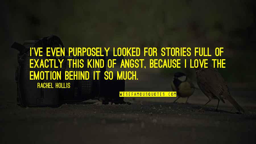Love Of Books Quotes By Rachel Hollis: I've even purposely looked for stories full of