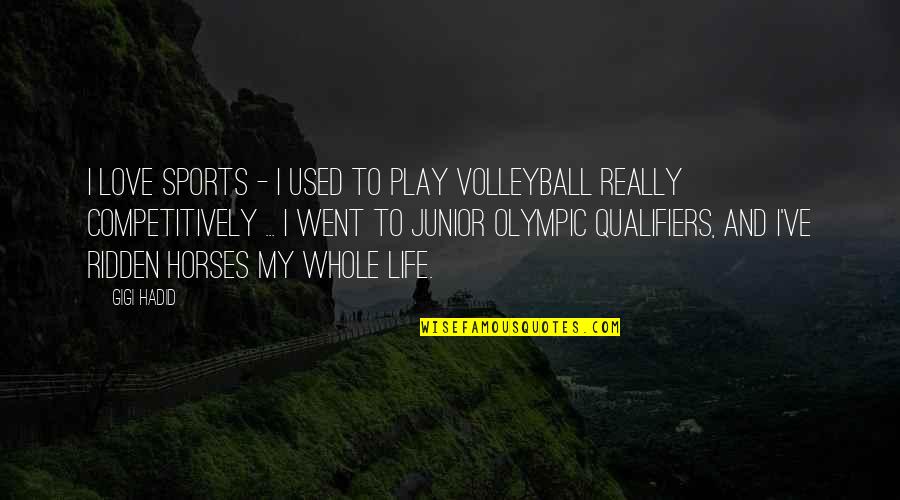 Love Of Horses Quotes By Gigi Hadid: I love sports - I used to play Love Of Horses Quotes By Gigi Hadid: I love sports - I used to play