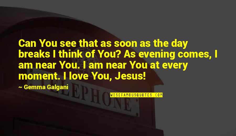 Love Of Jesus Quotes By Gemma Galgani: Can You see that as soon as the