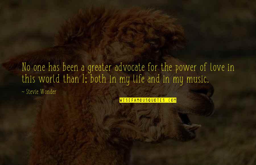 Love Of Music And Life Quotes By Stevie Wonder: No one has been a greater advocate for