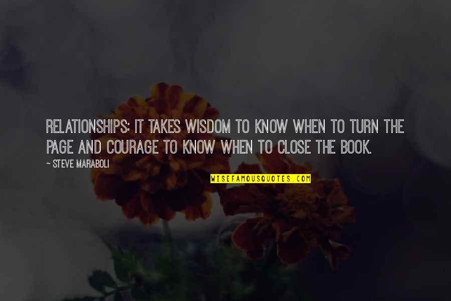 Love Page Quotes By Steve Maraboli: Relationships: It takes wisdom to know when to Love Page Quotes By Steve Maraboli: Relationships: It takes wisdom to know when to