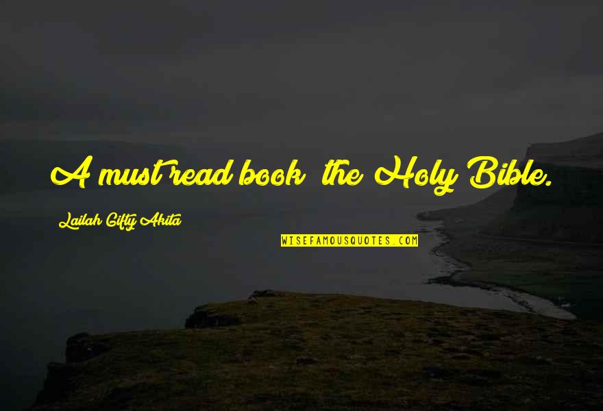 Love Pain Funny Quotes By Lailah Gifty Akita: A must read book; the Holy Bible.