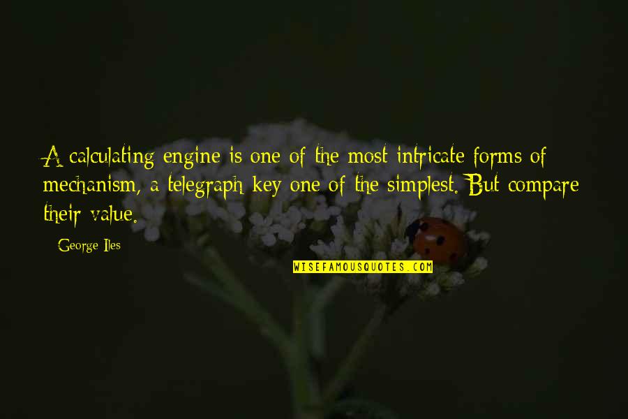 Love Pairs Quotes By George Iles: A calculating engine is one of the most