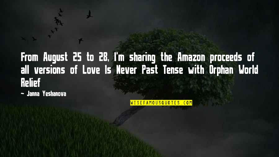 Love Past Tense Quotes By Janna Yeshanova: From August 25 to 28, I'm sharing the