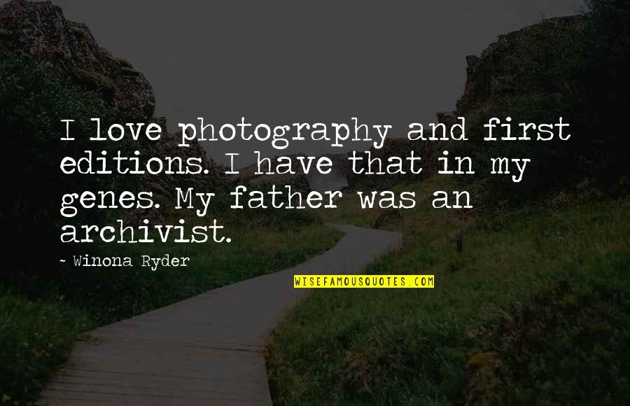 Love Photography Quotes By Winona Ryder: I love photography and first editions. I have