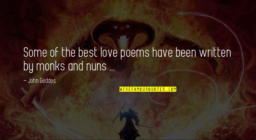 Love Poems Or Quotes By John Geddes: Some of the best love poems have been