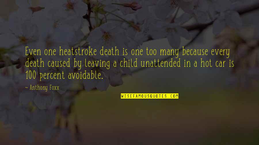 Love Poems Sad Quotes By Anthony Foxx: Even one heatstroke death is one too many